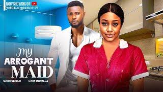 My Arrogant Maid - Maurice Sam Uche Montana 2024 New Nigerian Movie