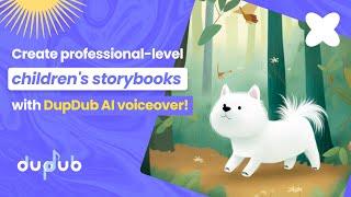 Create professional-level childrens storybooks with DupDub AI voiceover