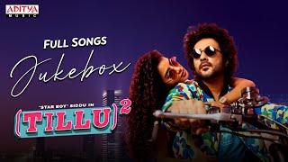 Tillu Square Full Songs Jukebox  Siddu Anupama Parameswaran  Mallik Ram  Ram Miriyala