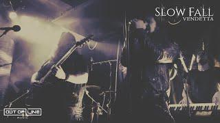 Slow Fall - Vendetta Official Music Video