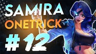 #12 - Samira One Trick Highlights  - Samira Montage  Samira Gameplay League of Legends