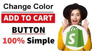 How to Change Add to Cart Button Color in Shopify  Any Theme  Quick & Simple Way