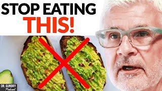 Why You Should NEVER Have Avocado Toast For BREAKFAST  Dr. Steven Gundry