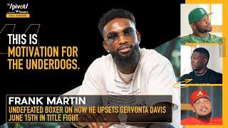 Boxer Frank Martin bout vs Gervonta Davis advice from Floyd Mayweather Tank vs Martin  The Pivot