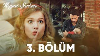 Hayat Şarkısı  3. Bölüm