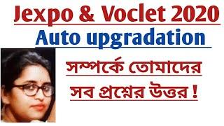 Answer to all your questions related to Jexpo & Voclet  auto upgradation