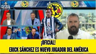 ERICK SÁNCHEZ se despidió del PACHUCA y es fichado por el bicampeón el AMÉRICA  Futbol Picante