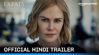 Expats - Official Hindi Trailer  Prime Video India