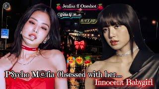 P$ycho M@fia 0bsessed with her Innocent Babygirl. Jenlisa Oneshot.