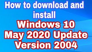 Windows 10 May 2020 update Version 2004  How to Get and Install