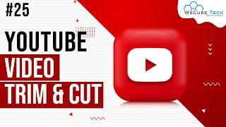 How to Trim & Cut Videos With YouTube Studio Editor