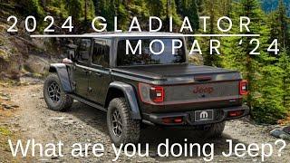 2024 JEEP GLADIATOR MOPAR ‘24  a limited edition for $73K ?  Why??