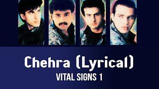 Chehra Lyrical - Vital Signs 1