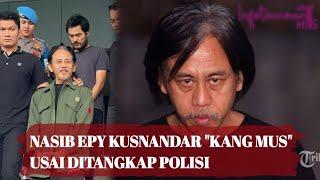 EPY KUSNANDAR DITANGKAP POLIS. BEGINI NASIBNYA