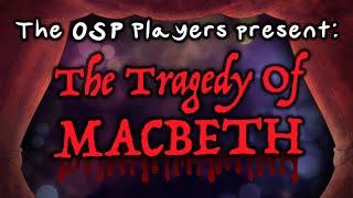 Halloween Special – OSP Presents MACBETH