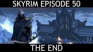 SKYRIM Septimus  Episode 50 - THE END