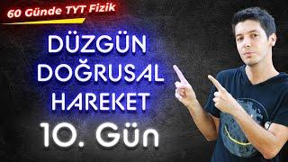 10 60 Günde TYT Fizik Kampı - Düzgün Doğrusal Hareket - Konu Anlatım   10. Gün