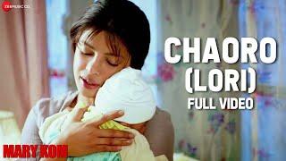 Chaoro Lori Full Video  MARY KOM  Priyanka Chopra  Shashi Suman Sandeep Singh  HD