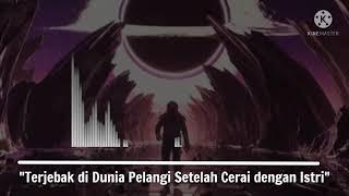 Terjebak di Dunia Pelangi Setelah Cerai dengan Istri • Kisah Taubatku