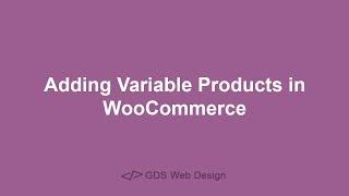 Adding Variable Products in WooCommerce