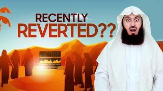 NEW  Advice to Recent Reverts - Mufti Menk