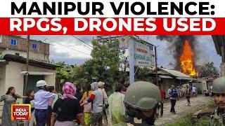 Manipur Violence Escalates RPGs and Drones Used 6 Dead  India Today