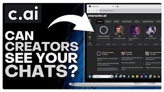🫣 Can Character AI Creators See Your Chats? Explained