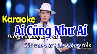 Ai Cũng Như Ai Karaoke Tone Nam - Lê Minh Trung