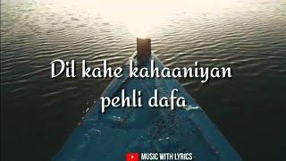 Atif Aslam Pehli Dafa Song Lyrics  lleana DCurz  Music With Lyrics 