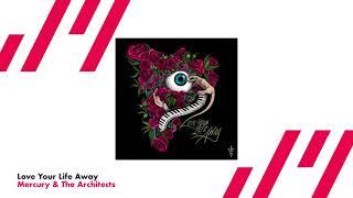 Mercury & The Architects presents Love Your Life Away  Jamendo Release