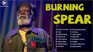 Best Songs Burning Spear 2023 - Burning Spear Best Hits 2023 - Burning Spear Reggae Songs 2023