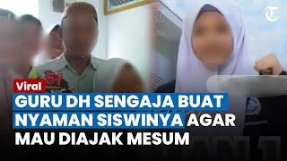 TIPU DAYA Guru Ajak Hubungan Terlarang dengan Siswinya Buat Nyaman Korban yang Yatim Piatu