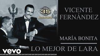 Vicente Fernández - María Bonita Cover Audio