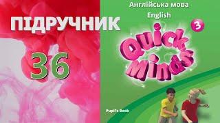 Quick Minds 3 Unit 4 Lesson 1 p. 36 Pupils Book Відеоурок