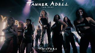 Tanner Adell - Too Easy From Twisters The Album