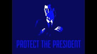 Protect The President Part5