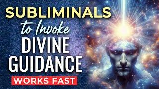 SUBLIMINALS to Invoke DIVINE GUIDANCE  Subliminal Affirmations to Connect with Higher Beings