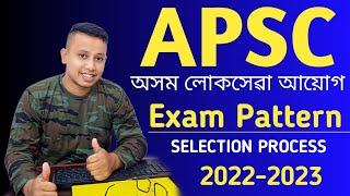 APSC CCE Exam Pattern 2022-23  APSC EXAM Selection Process 2023  All Details