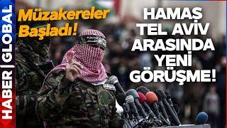 SICAK GELİŞME I Hamas -  Tel Aviv Arasında Müzakereler Başladı