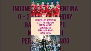 Indonesia Vs Argentina  0-2 Fifa Matchday Garuda Mampu Imbangi Permainan Tango Juara Dunia #fifa