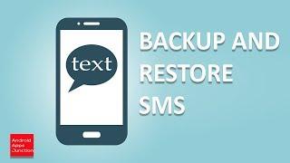 How to backup and restore sms in android