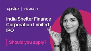 India Shelter Finance Corporation Limited IPO open  India Shelter Finance Ltd IPO review on Upstox