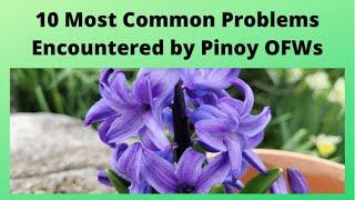 TEN MOST  COMMON PROBLEMS ENCOUNTERED BY PINOY OFWS MARICEL CERVI