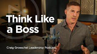 Problem Solving Like a Boss Part 1- Craig Groeschel Leadership Podcast