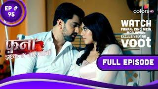 Fanaa - Ishq Mein Marjawan  Episode 95  10 June 2022  Watch Exclusively On Voot