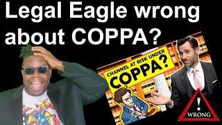 Is Legal Eagle Wrong About COPPA? COPPA YouTube and Law. Lawyer Explains