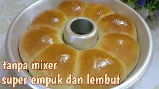 SAYA TIDAK PERNAH BELI ROTI LAGI. roti sobek tanpa mixer.  super lembut dan empuk