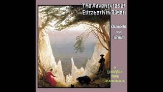 The Adventures of Elizabeth in Rügen by Elizabeth von Arnim Part 12  Full Audio Book