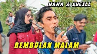 PALING SERING DI REQUES  REMBULAN MALAM  - COVER SHEILL & NANA NUTRISARI ORKES DANGDUT JALANAN