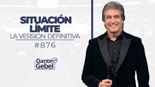 Dante Gebel #876  Situación Límite La versión definitiva